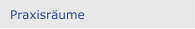 Praxisr&auml;ume